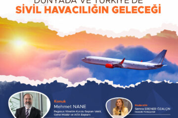 Dünyada ve Türkiye’de Sivil Havacılığın Geleceği
