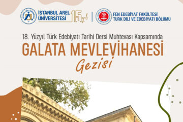 18.yy Türk Edebiyatı Dersi Muhtevası Kapsamında Galata Mevlevihanesi Gezisi