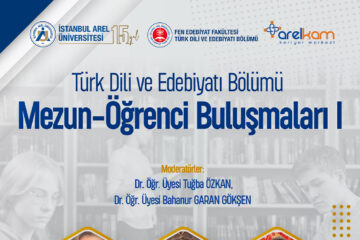 Türk Dili ve Edebiyatı Bölümü Mezun – Öğrenci Buluşmaları I