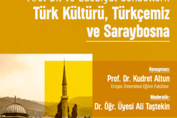 Arel Dil ve Edebiyat Sohbetleri : Türk Kültürü, Türkçemiz ve Saraybosna